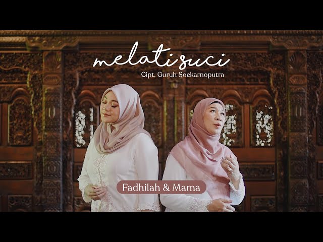 MELATI SUCI - Cover by Fadhilah Intan & Mama class=