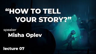 "STORY 101, BUT FOR ARTISTS"  - Lecture 07 - Valhalla For Artists Camp