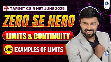 Example Of Limit CSIR NET Mathematical Science June 2025 | Limit And Continuity | Zero Se Hero | L-2