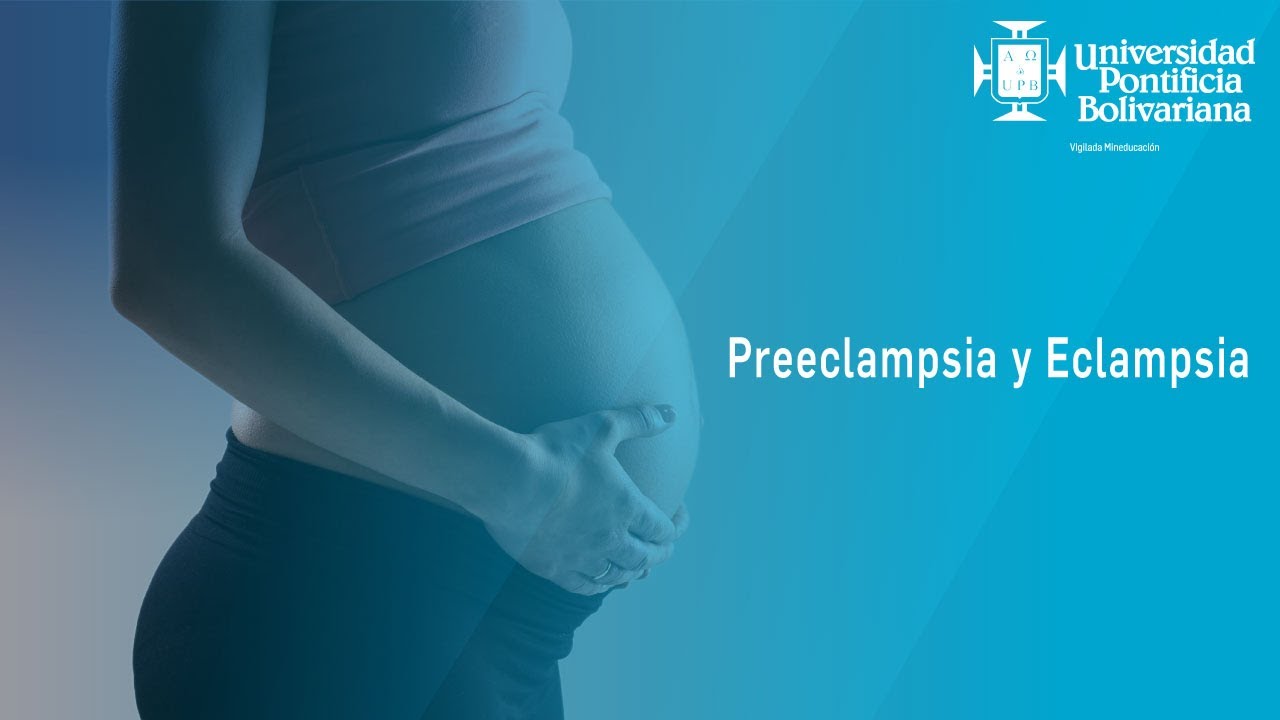 Preeclampsia y eclampsia YouTube