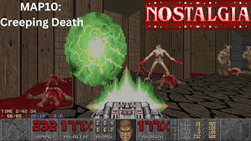 Nostalgia - MAP10: Creeping Death