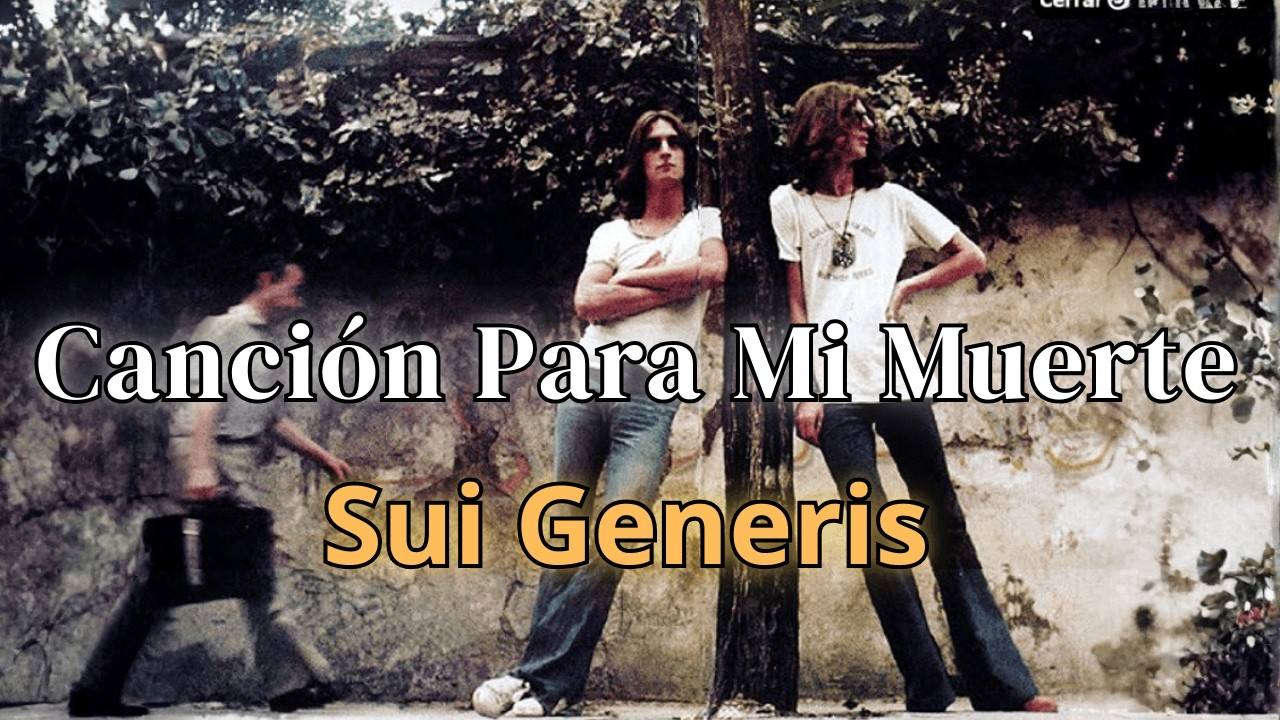 Sui Generis - "Canción Para Mi Muerte" ( Letra/Lyrics)