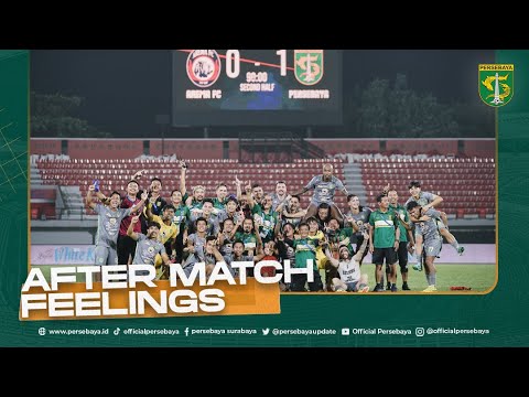 PERSEBAYA BOLO TUHAN | AFTER MATCH FEELINGS | AREMA FC VS PERSEBAYA