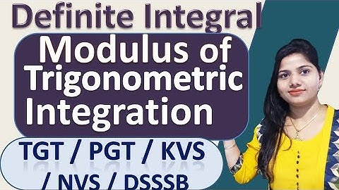 Definite Integral | Integration of Modulus Trigonometric Function For UP TGT | UP PGT | NVS | KVS