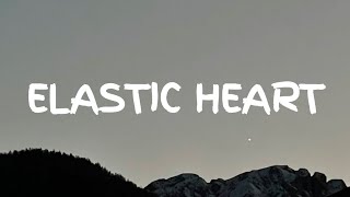 Sia - Elastic Heart [Lyrics]
