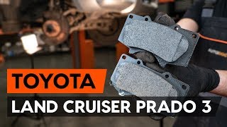 Cum schimb Set plăcuțe de frână, frână cu disc TOYOTA LAND CRUISER (KDJ12_, GRJ12_) - tutoriale video