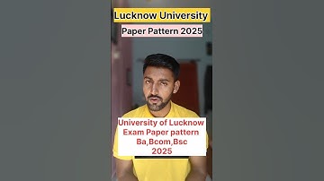 University of Lucknow Exam Pattern 2025 | Paper pattern Ba , Bcom , Bsc | Passing marks