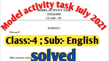 Model activity task//July 2021//class 4//english//fully solved//চতুর্থ শ্রেণীর ইংরেজি সমাধান