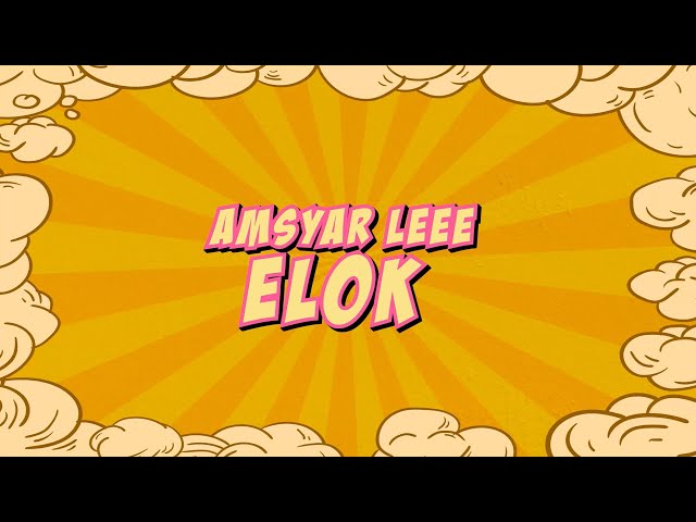 Amsyar Leee – Elok (Official Lyric Video) class=