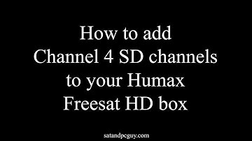 How to Add Channel 4 SD channels to a Humax Freesat HD box now 104 is  HD with "no signal" message