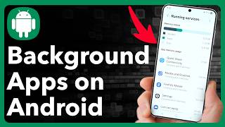 How To See Background Running Apps On Android