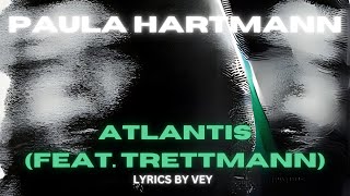 PAULA HARTMANN - Atlantis (feat. Trettmann) [LYRICS]