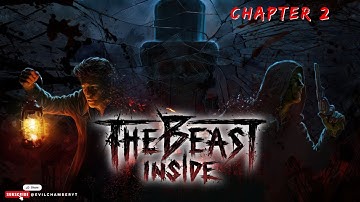 The Beast Inside Chapter 2 | Full Gameplay | No Commentary