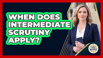 When Does Intermediate Scrutiny Apply?