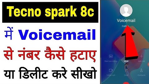 Tecno spark 8c me Voicemail se number Remove kaise kare।। tecno spark 8c Voicemail number delete