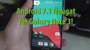 Android 7.1 Nougat for Galaxy Note 3! [CM14.1 ROM]