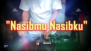 NASIBMU NASIBKU - Remix Nostalgia_Tembang Kenangan_Slow Remix_Lagu Nostalgia