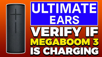 How To Verify if Your Ultimate Ears Megaboom 3 is Charging