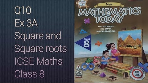 Q10 Ex 3A Square & Square roots | ICSE Math Class 8 | New Mathematics today | OP Malhotra |