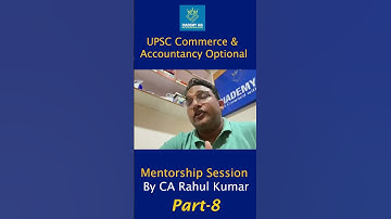 UPSC Commerce & Accountancy Optional | Mentorship by CA Rahul Kumar