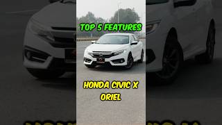 🔥Top 5 Features of Honda Civic X 1.8 Oriel, Owner’s Perspective #civicx