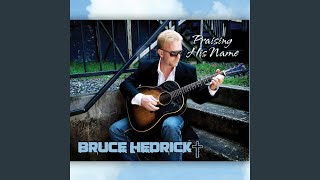 Video thumbnail of "Bruce Hedrick - Roses from God"