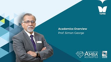 Academics Overview - Prof. Simon George, Dean Academics