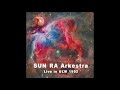 Live in ulm 1992  sun ra arkestra full album audio