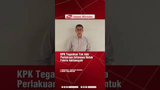 KPK Tegaskan Tak Ada Perlakuan Istimewa Untuk Febrie Adriansyah