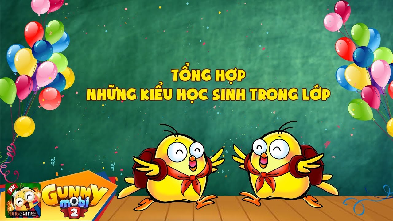 Những kiểu học sinh trong lớp | [GUNNY MOBI] – CÁC KIỂU BẠN TRONG LỚP