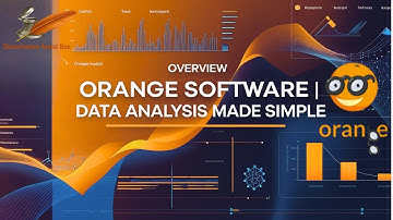 Introduction to Orange Software : Data Analysis Made Easy | Dissertation Assist Box