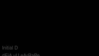 Initial D Deja Vu earrape