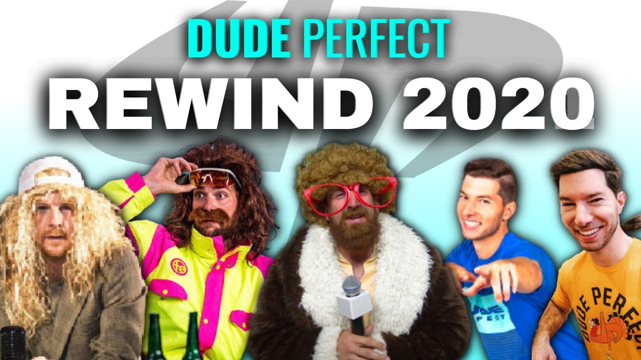 Dude Perfect Rewind 2020
