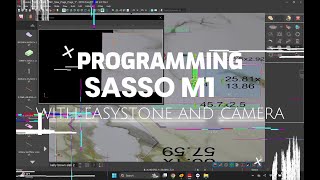 Promo - PROGRAMMING SASSO M1 WITH EASYSTONE & CAMERA