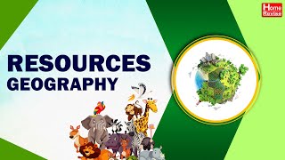 Resources | Geography | Class 8 | Geography | CBSE Board | Home Revise