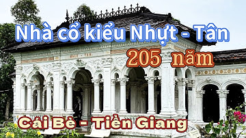 KHÁM PHÁ NHÀ CỔ HỌ LÊ Ở CÁI BÈ - TIỀN GIANG