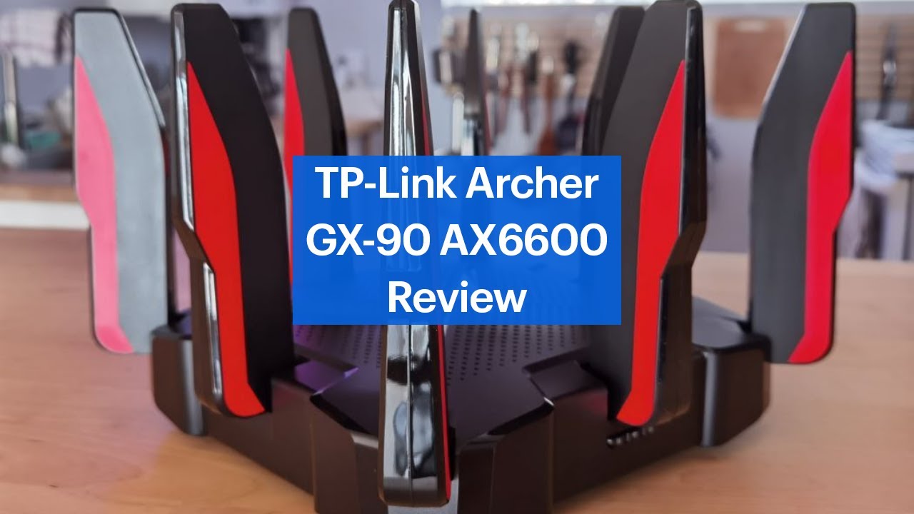 TP-Link Archer GX-90 AX6600: Wi-Fi 6 Gaming Router Review