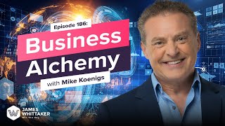 Business Alchemy with Mike Koenigs (17x bestselling author; AI expert): Ep 186 | Win the Day