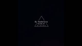 #1 #2 #3 Dj Vadelova