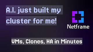 A.I just built my cluster for me!  VMs, Clones, HA in Minutes