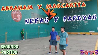 NEFAS Y PAPAYAS  VS  ABRAHAM Y MASCARITA  *Frontón Milpa Alta* 2do Partido #fronton #frontonamano