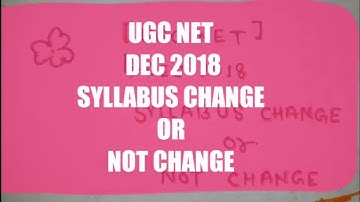 UGC NET DEC 2018 SYLLABUS CHANGE OR NOT #UGCNETEXAM