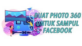 Cara Membuat Cover Facebook 360 Derajat di Android