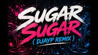 SUGAR SUGAR DUKE BAYSEE(PUA’ANIFO VERSION COVER) DJAYP REMIX