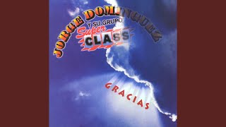 Video thumbnail of "Jorge Domínguez y su Grupo Super Class - Pensando en ti"