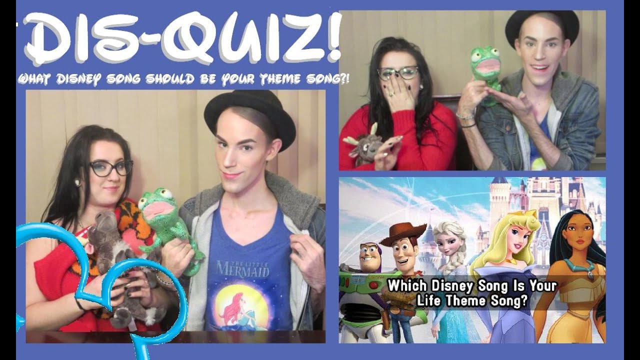 DISQUIZ WHAT DISNEY SONG SHOULD BE YOUR THEME SONG? YouTube