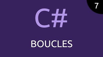 CSharp #7 - boucles