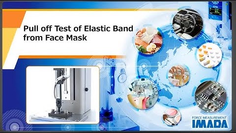 Pull off test of elastic band from face mask