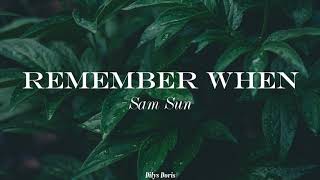 [Request] Remember When - Sam Sun (Lyrics Video)