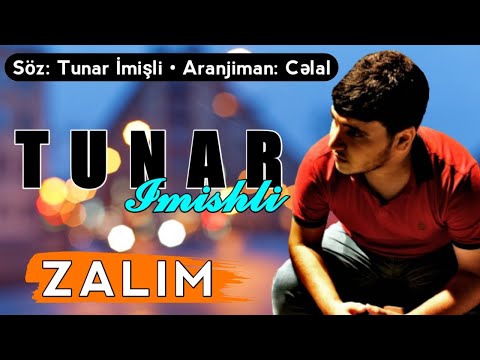 Tunar Imisli - Zalim 2021 (Official Music)